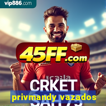 privmandy vazados